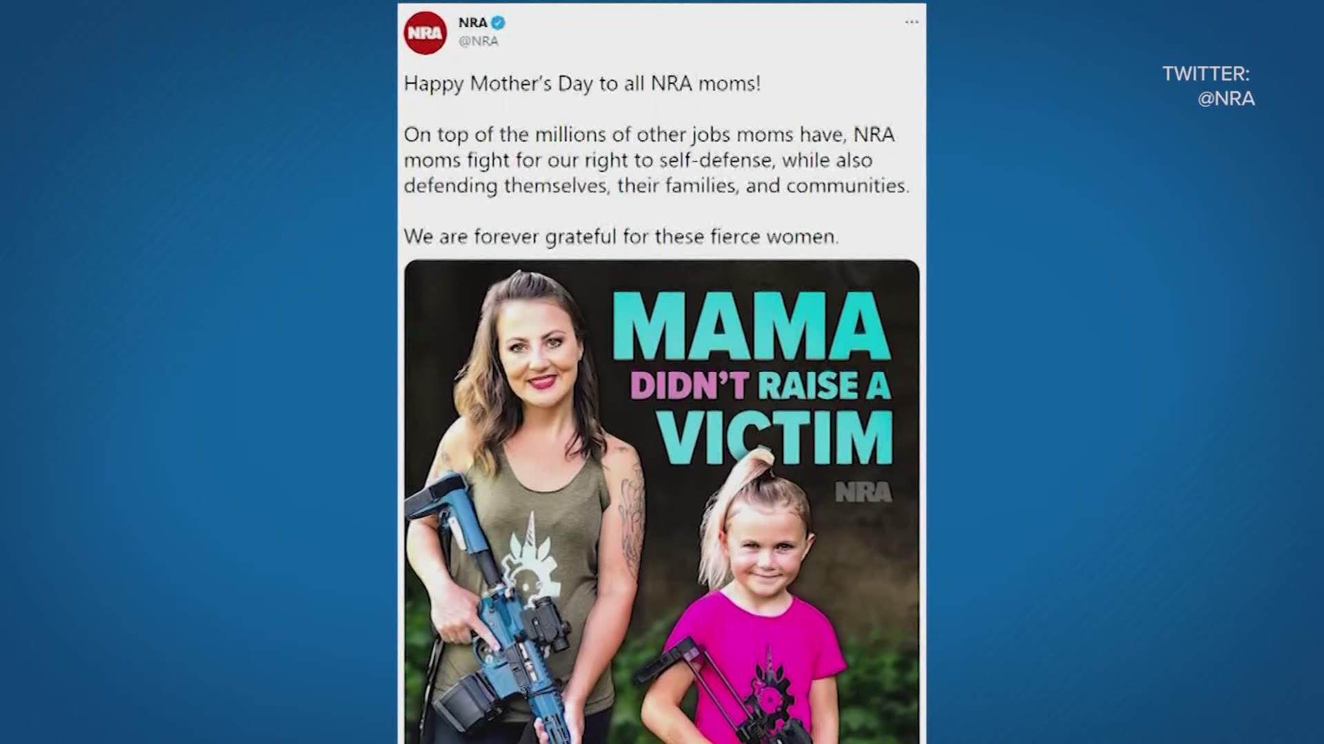 An NRA tweet on Mother’s Day set off a firestorm on Twitter. It featured a woman and young girl, each holding guns, with the title "Mama Didn’t Raise a victim."