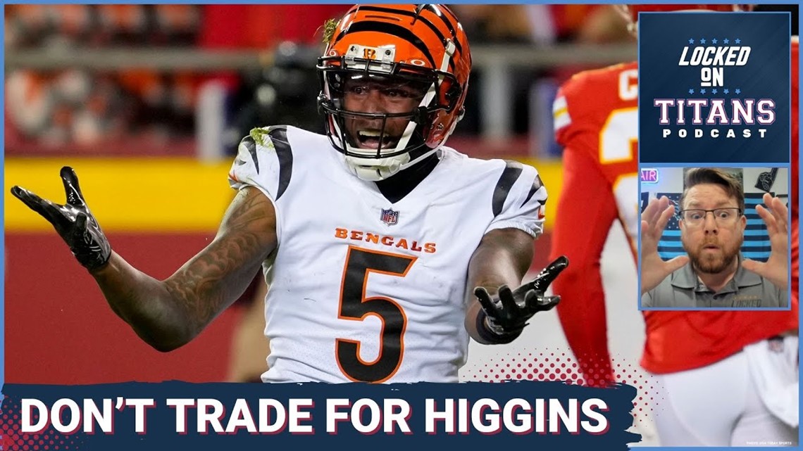 Tennessee Titans Tee Higgins Trade SHOULD NOT HAPPEN, Special Day Two