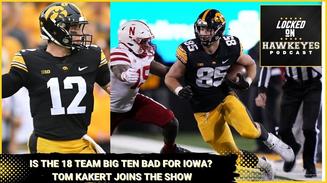 Iowa Football Is the new look Big Ten good for the Hawkeyes? Tom