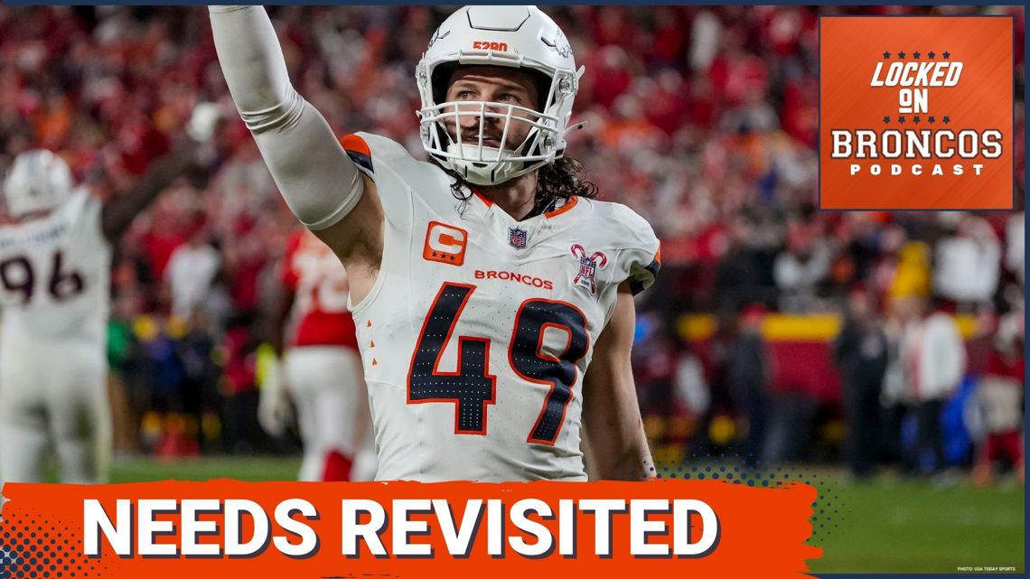 RUN IT BACK OR UPGRADE: Denver Broncos BIGGEST NEEDS Revisited