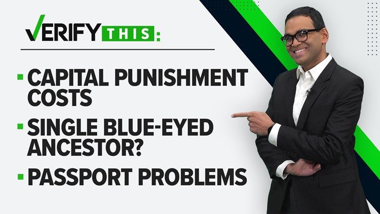 VerifyThis: Capital punishment costs, single blue-eyed ancestor, passport problems, and UPF vs. SPF