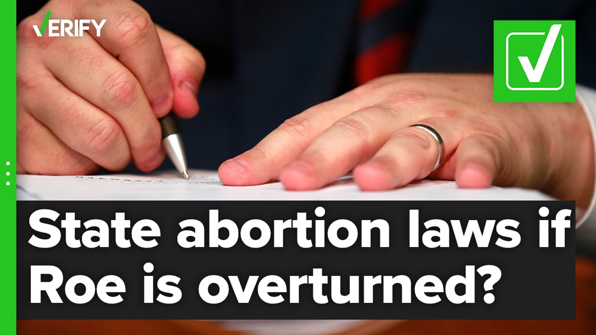 Can states pass their own abortion laws if Roe v. Wade is overturned? The VERIFY team confirms this is true.