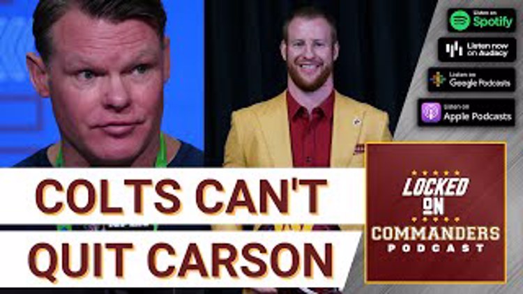 Indianapolis Colts Won't Stop Talking About Carson Wentz | More Washington Commanders Rookie Camp
