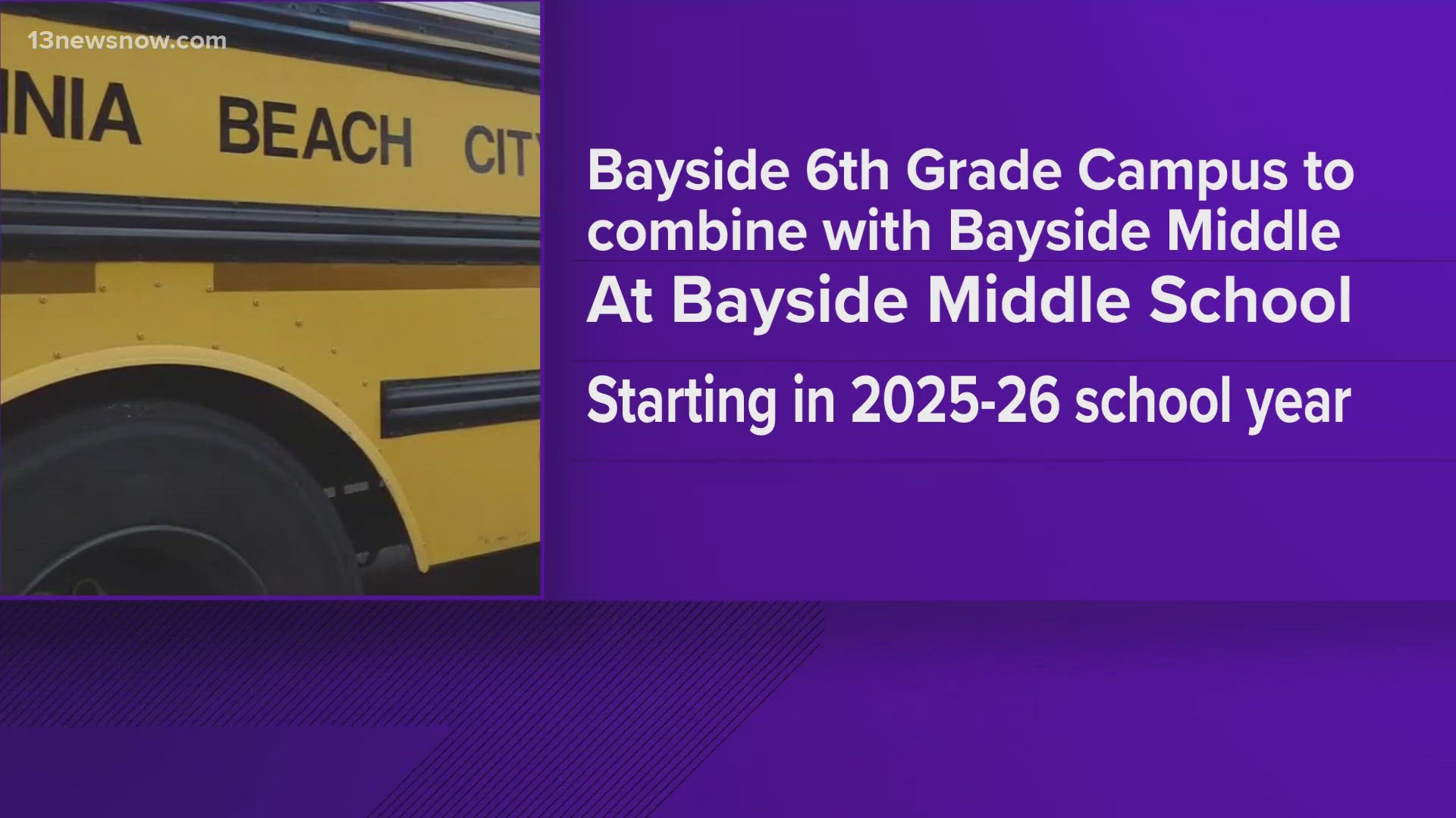 The Virginia Beach City Public School Board has voted to unanimously approve the re-combining of Bayside 6th Grade Campus and Bayside Middle School.