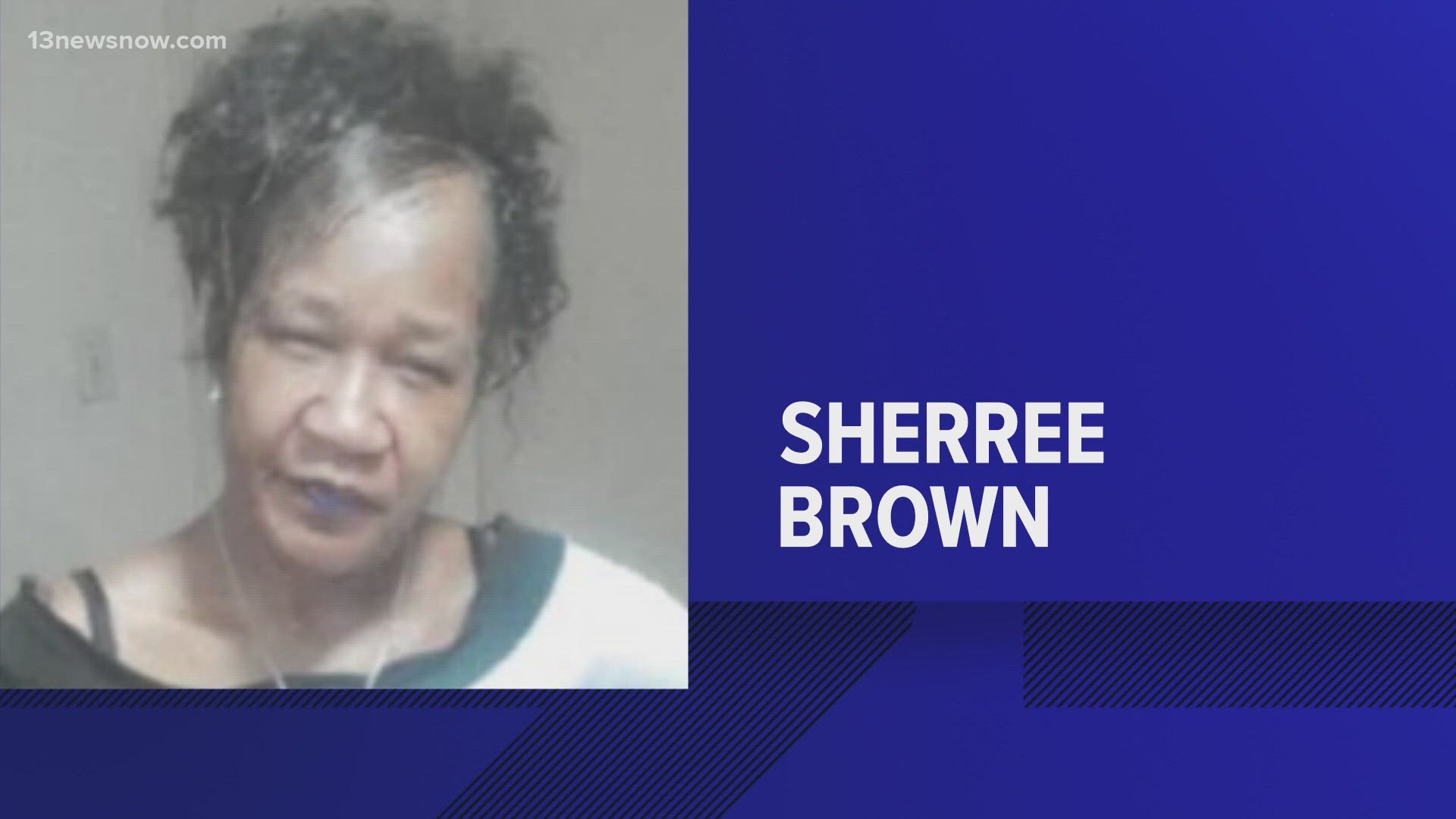 Family members of Sherree Brown reported her missing on Oc. 24. VSP issued an Ashanti Alert on Dec. 4.