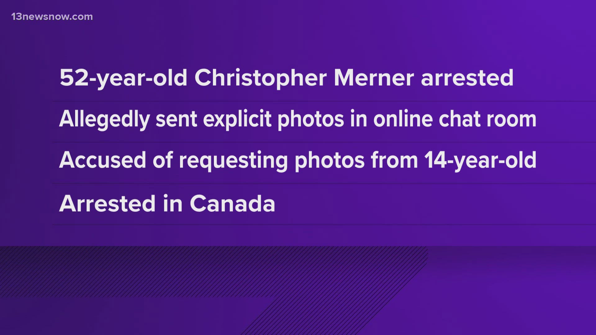 52-year-old Christopher Merner is behind bars after being accused of trying to sexually exploit a 14-year-old girl from Franklin. Merner was arrested in Canada.