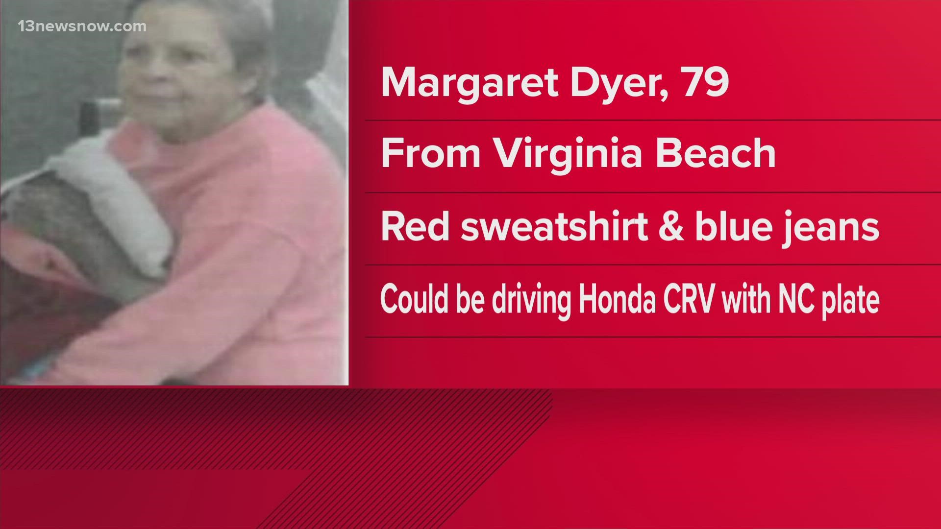 Margaret Dyer, 79, was last seen around noon Thursday on Fleet Drive in Virginia Beach.