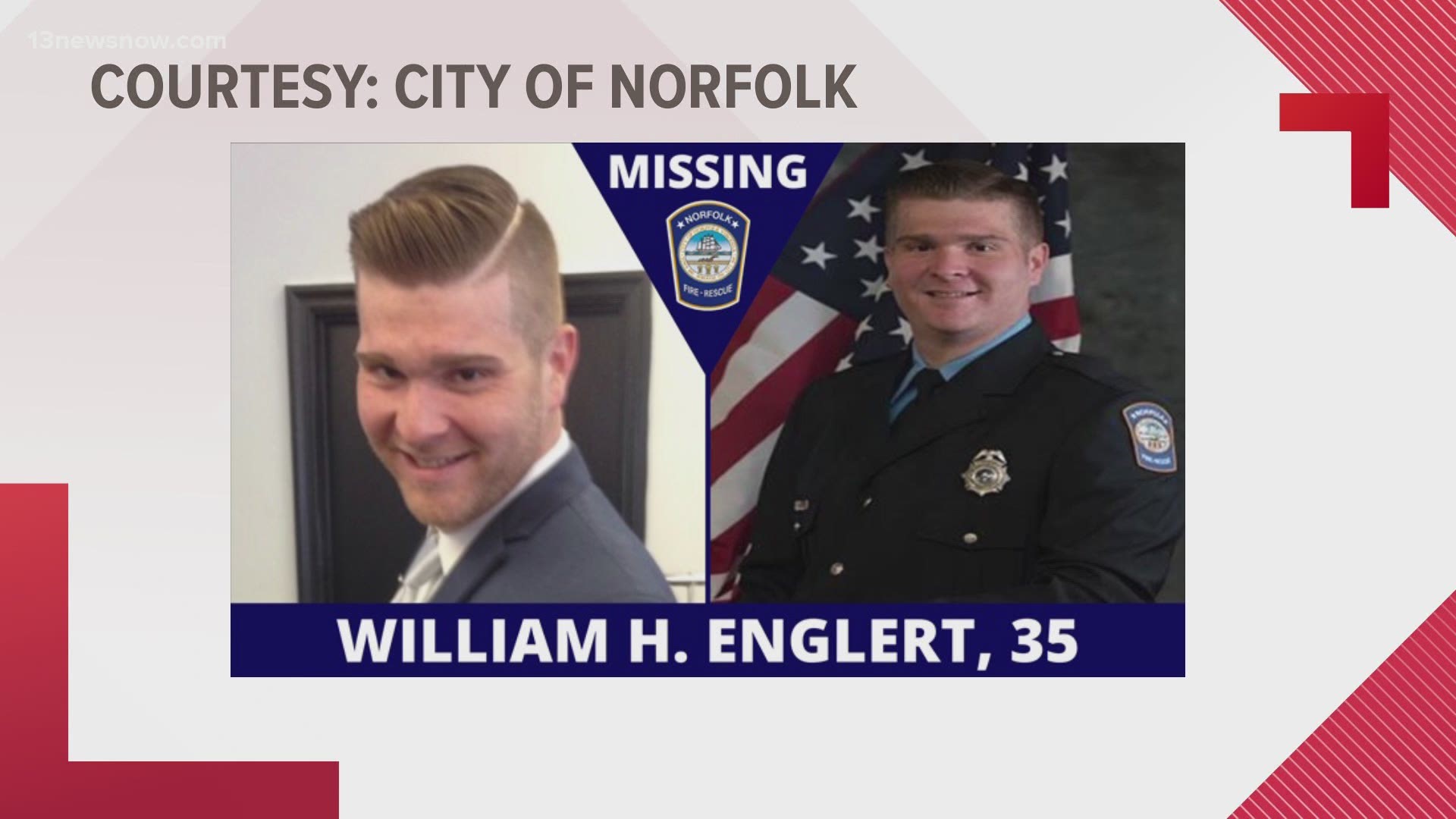 Firefighter William "Billy" Englert has been located and is safe, according to Norfolk Fire-Rescue officials.