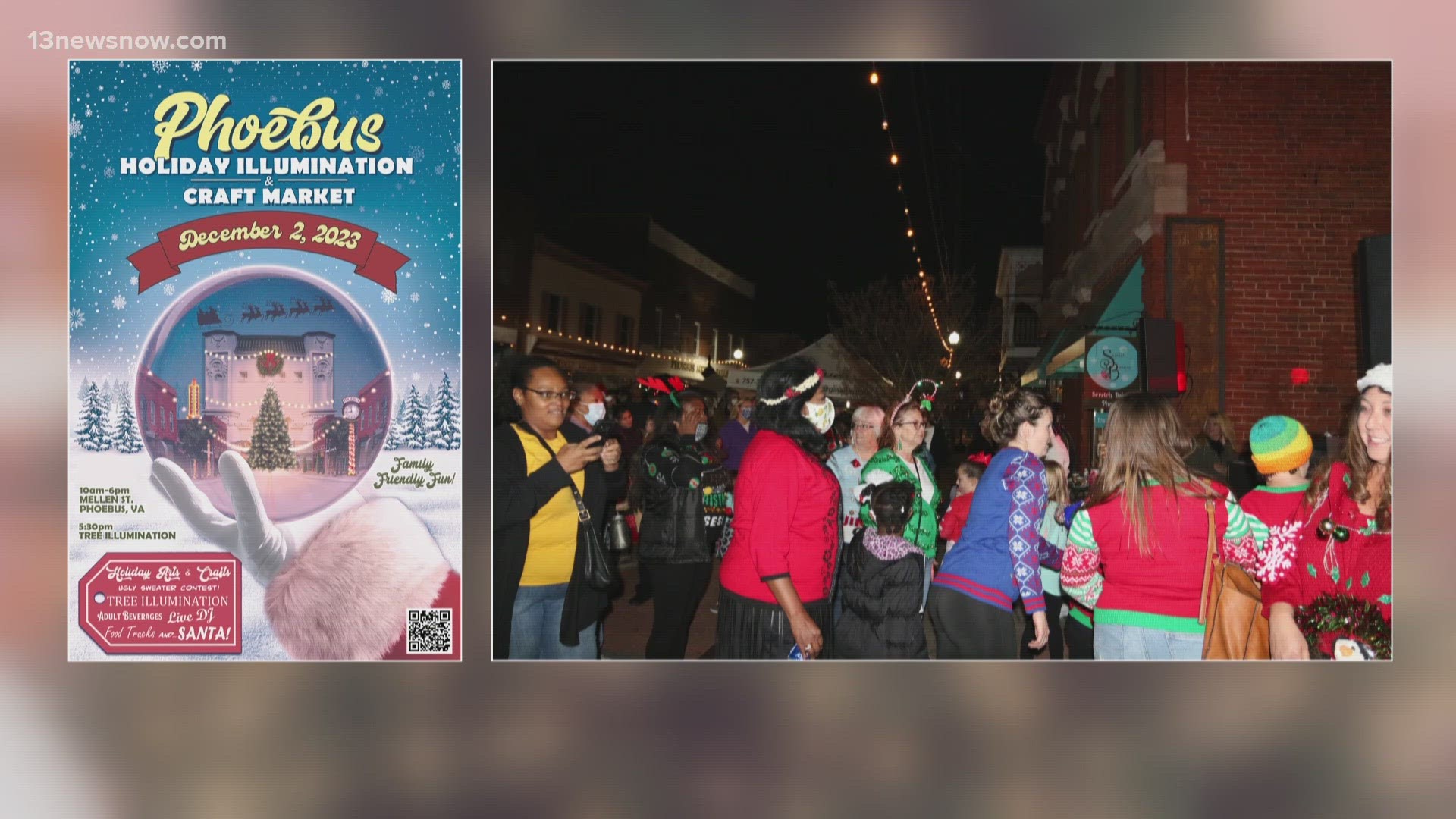 On Saturday, historic Phoebus on Mellen Street will feature an ugly sweater contest, holiday arts and crafts, adult beverages, a live DJ, food trucks and Santa!