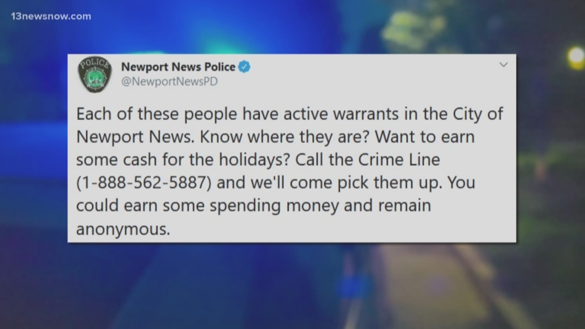 The Newport News police hope the promise of reward money will get residents to speak up. Police are looking for 18 people with active warrants.