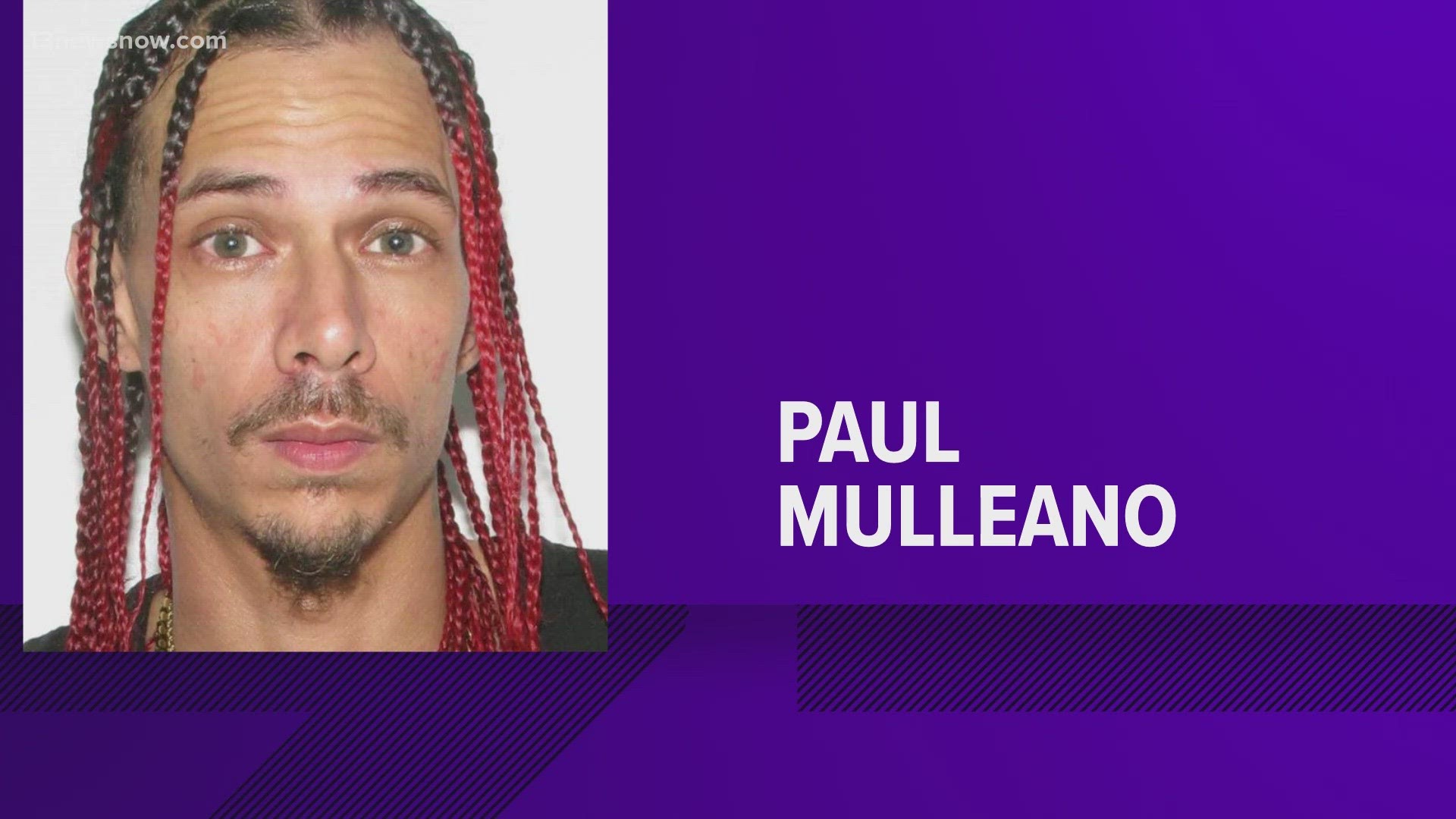 Police say Paul Mulleano, 39, is about 5 feet 11 inches, weighs 145 pounds, and has pink and black braids. Police also say he goes by the alias "Goo-Goo."