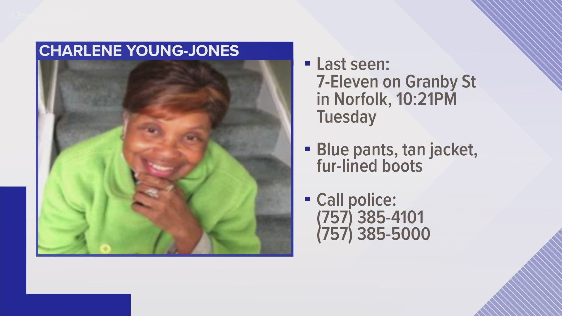 Virginia Beach Police said Charlene Young-Jones last was seen Tuesday night at a Norfolk 7-Eleven.