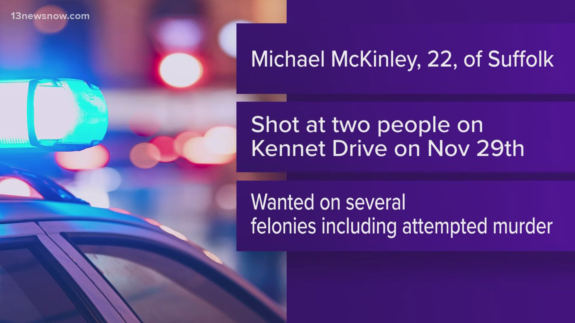 Police found 22-year-old Micheal Williams McKinley Jr., who had several active violent felony warrants. He was previously deemed "armed and dangerous."