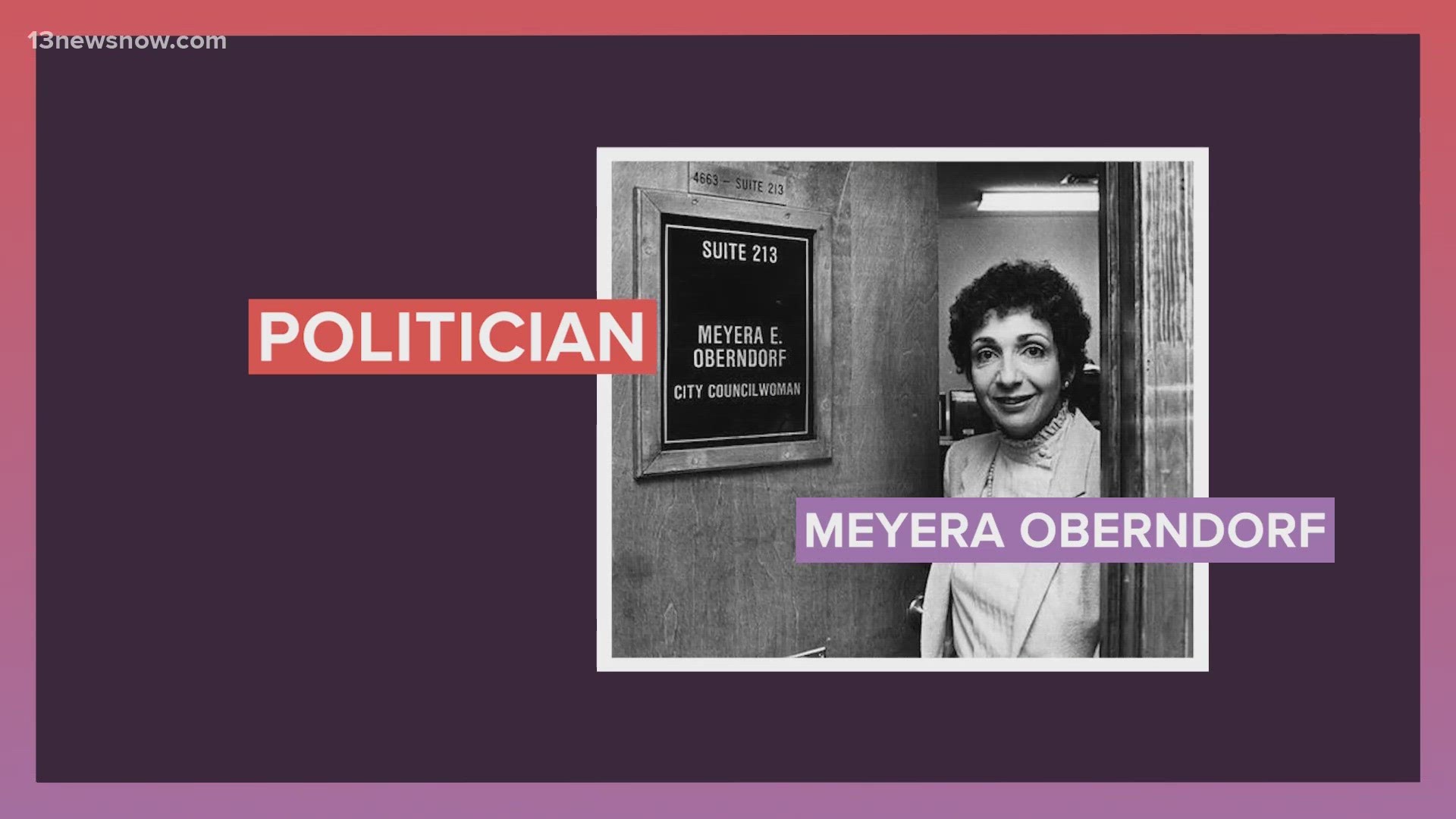 You've probably heard of her name or been to the Virginia Beach library that bears her name. But, what do you know of Meyera Oberndorf?