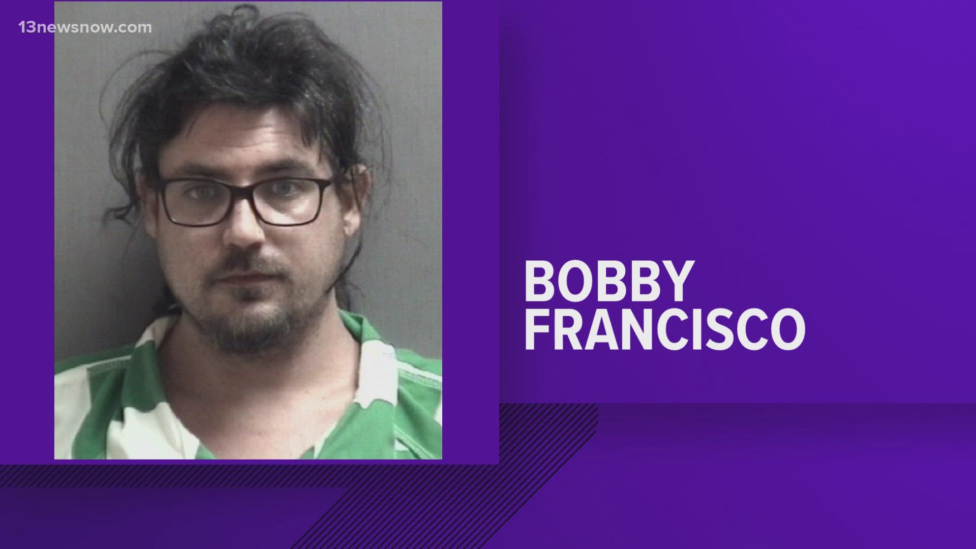 30-year-old Bobby Dale Francisco of South Mills, NC, is being held on a $1 million bond and is awaiting extradition to Virginia to face charges.