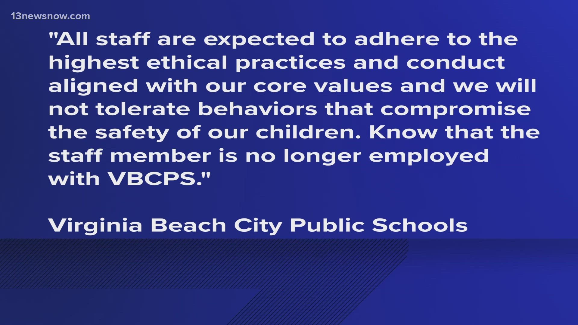 A spokesperson from Virginia Beach City Public Schools sent out a message to families. It didn't name the driver or describe the "misconduct."