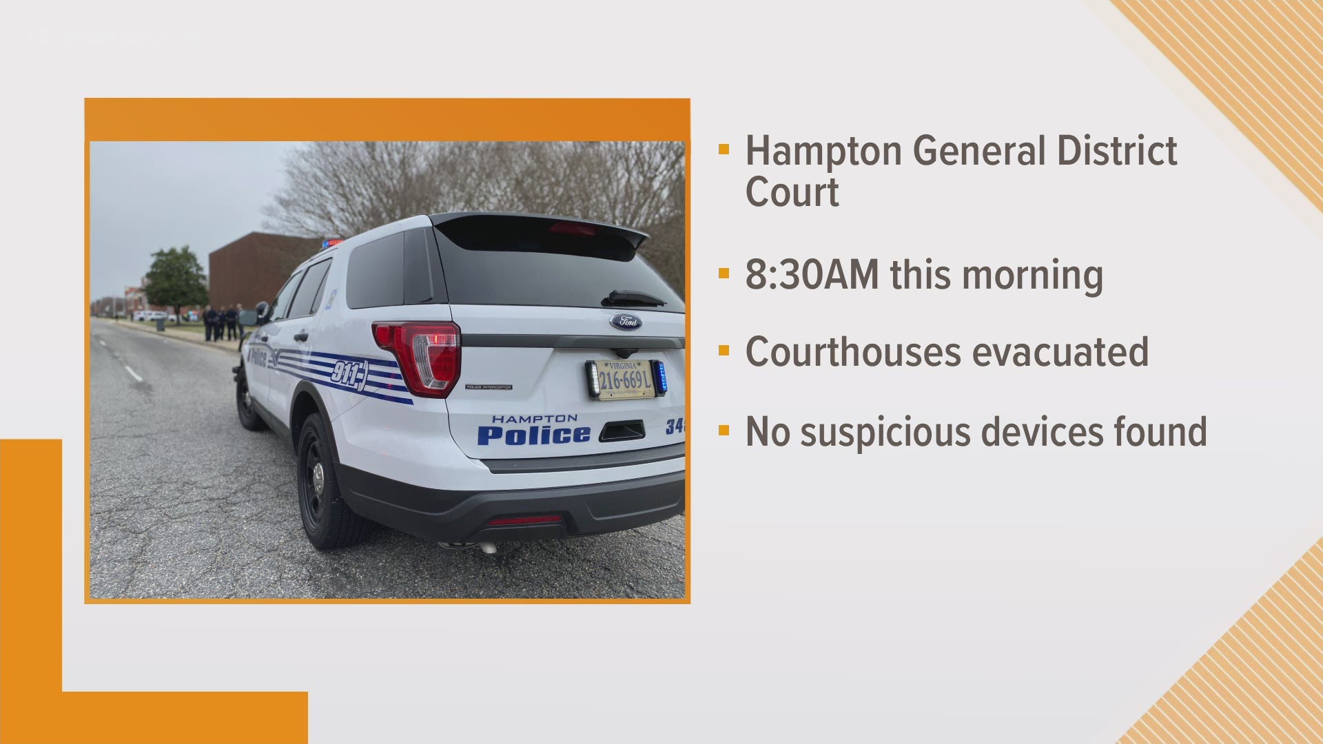 Hampton police said the courthouses have reopened after a bomb threat happened Tuesday morning. They said there were no suspicious devices found.