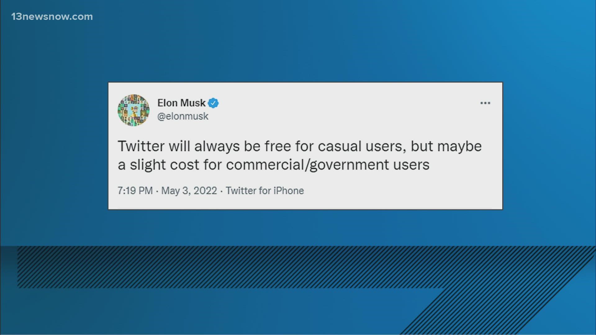 "Twitter will always be free for casual users, but maybe a slight cost for commercial/government users," the mogul tweeted.
