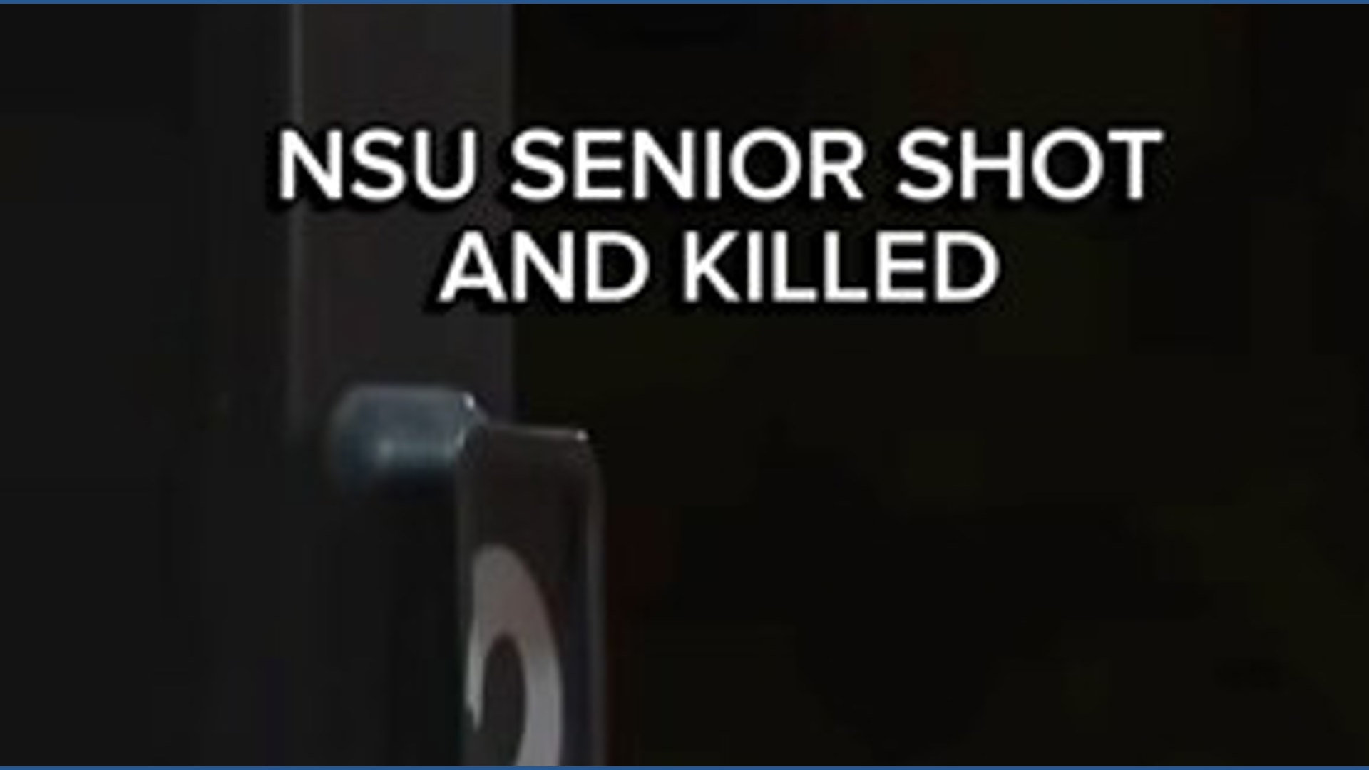 NSU senior shot and killed | 13newsnow.com