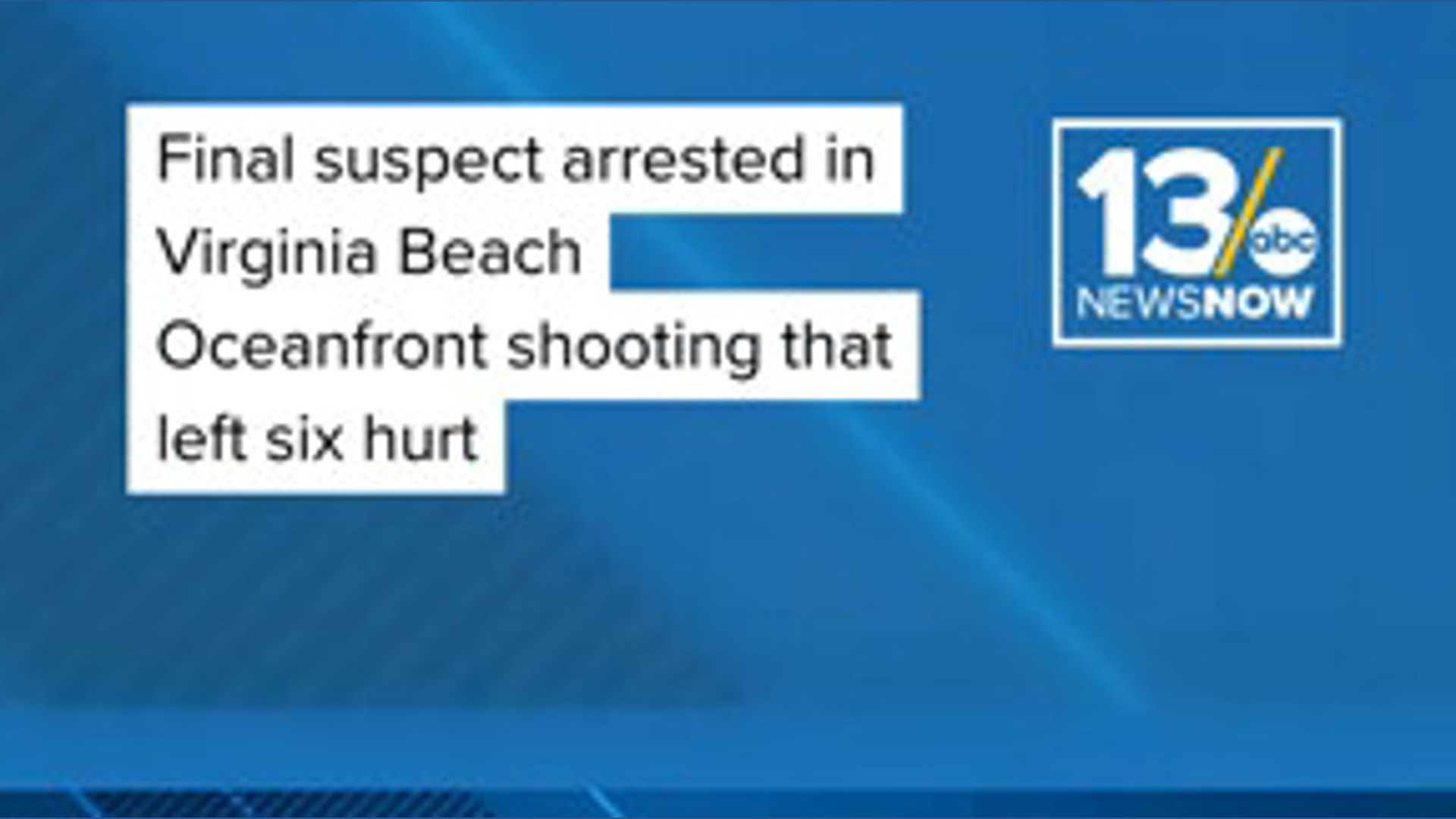 Final suspect arrested in Virginia Beach Oceanfront shooting that left ...