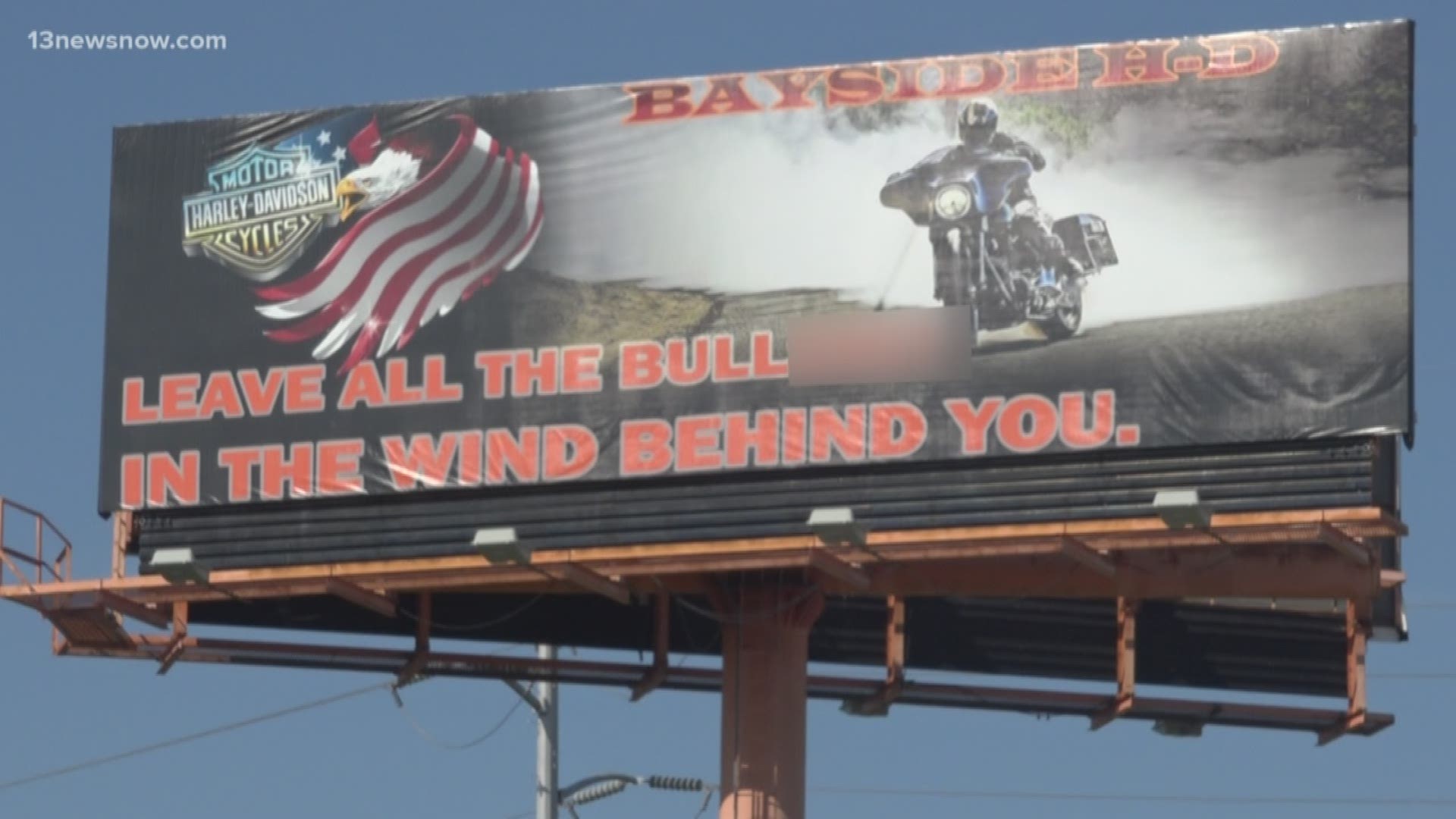 “Leave all the bull(expletive) in the wind behind you," the billboard states. “The billboard company approved it, Harley Davidson approved it, we didn’t think it was an offensive term," said store GM Shawn Robinson.