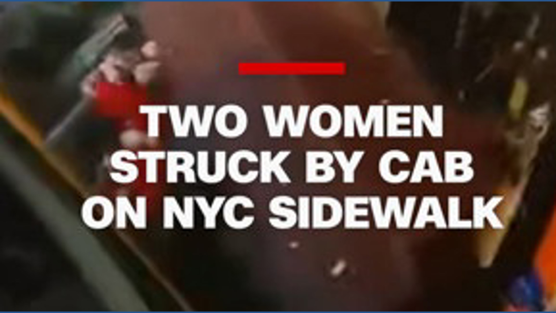 2 women struck by a taxi on a New York City sidewalk | 13newsnow.com