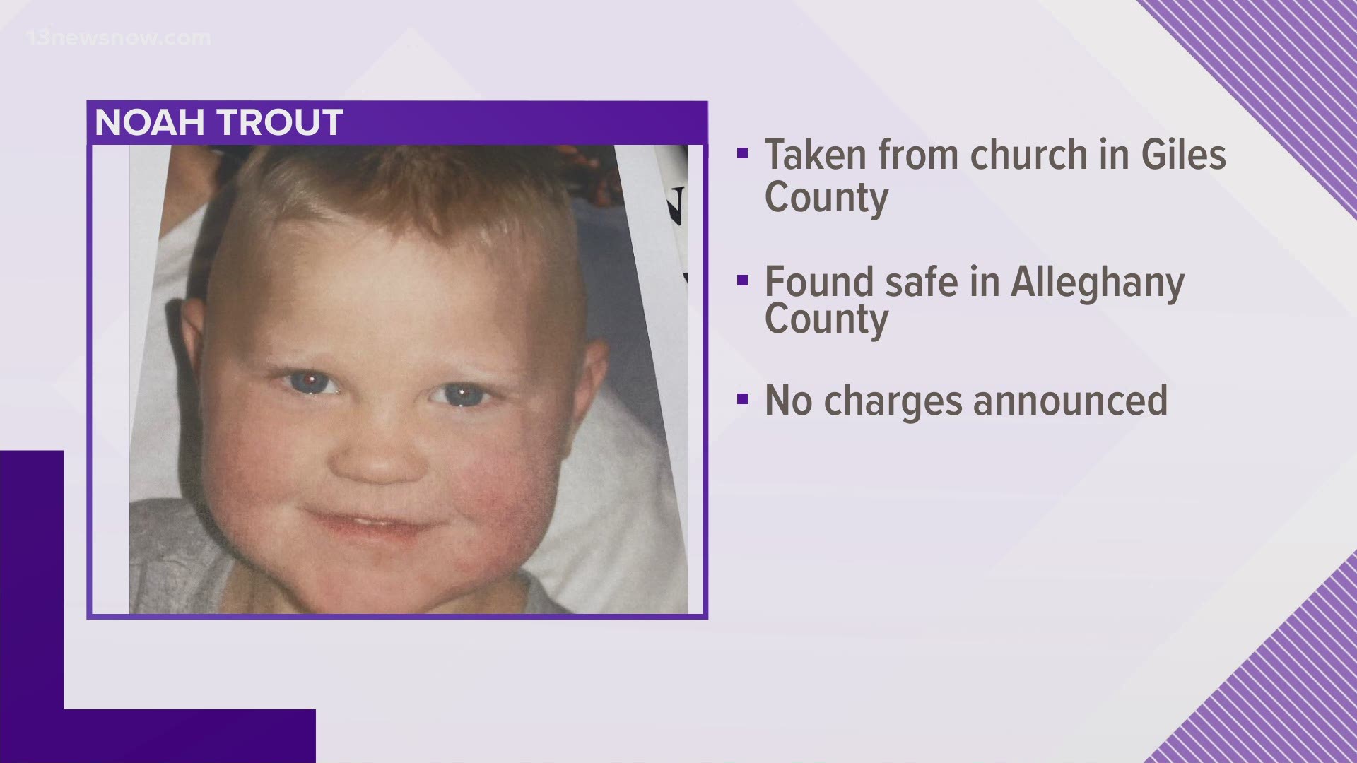 Authorities have safely located 2-year-old Noah Trout after someone abducted him from a church in Giles County, Virginia.