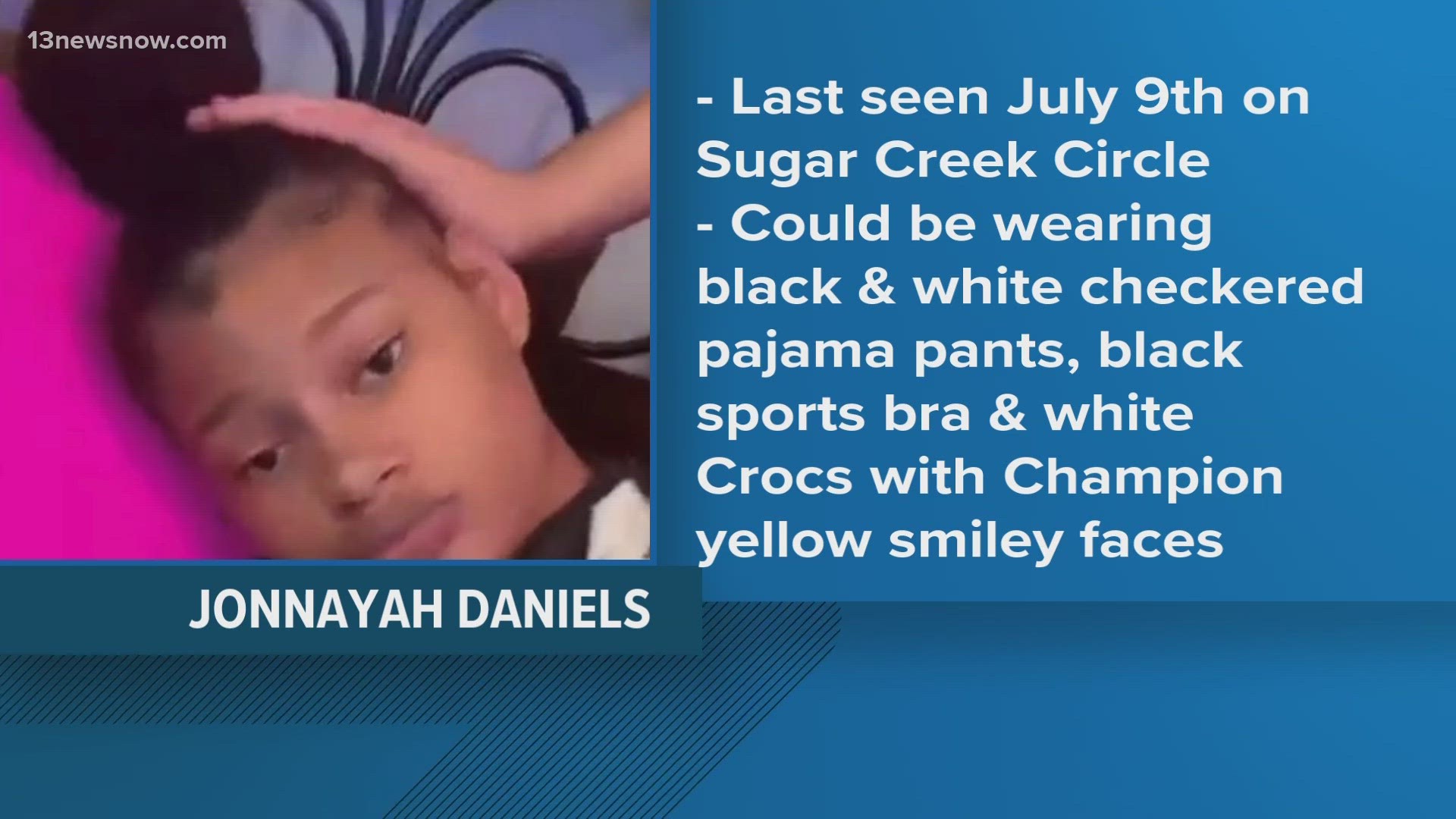 Jonnayah Daniels was last seen July 9 around 8 p.m. near 3700 Sugar Creek Circle.