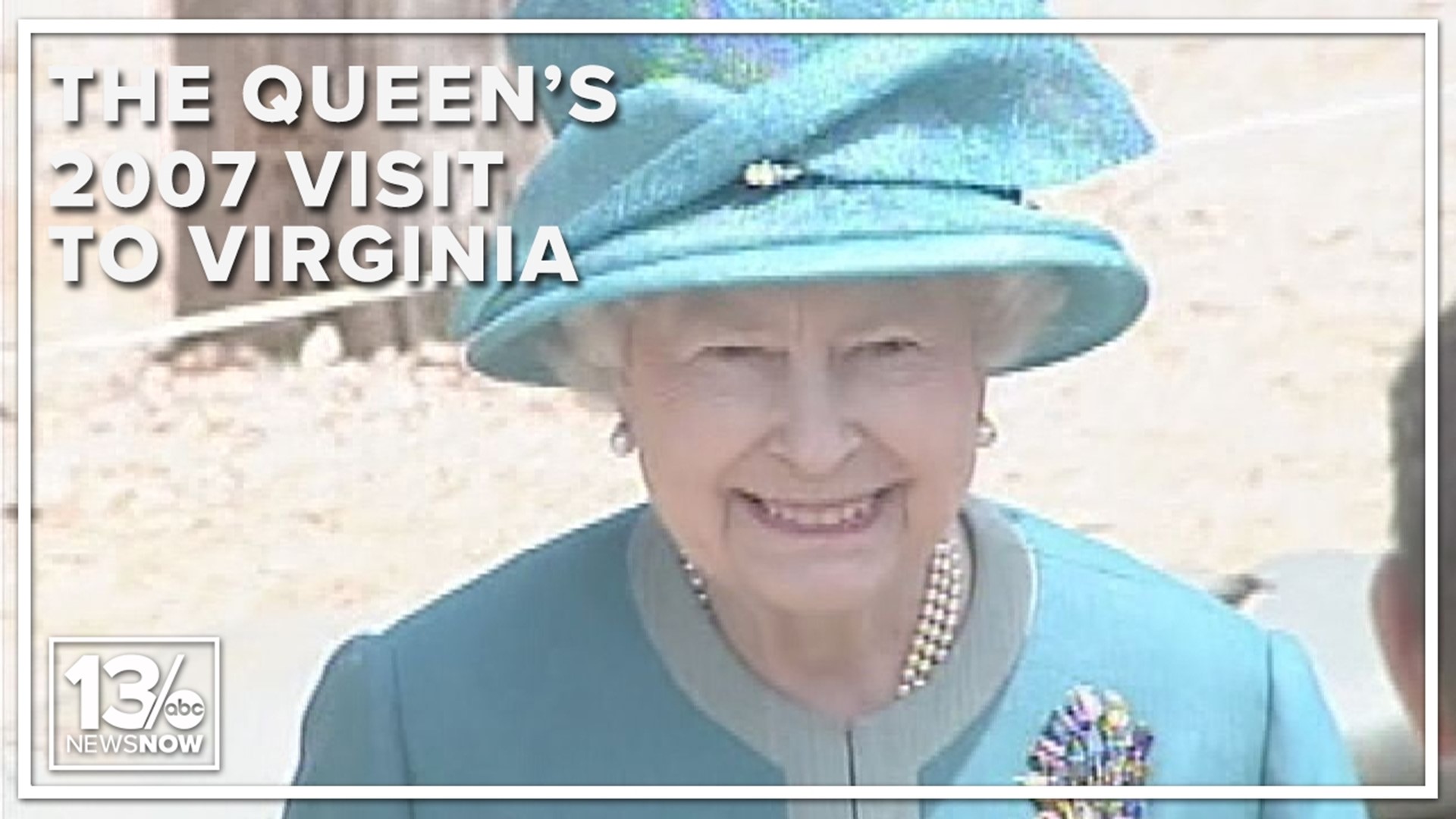 From 2007: Queen Elizabeth pays a royal visit to historic Jamestown and Colonial Williamsburg. Plus a look back at the queen's first visit to Hampton Roads.