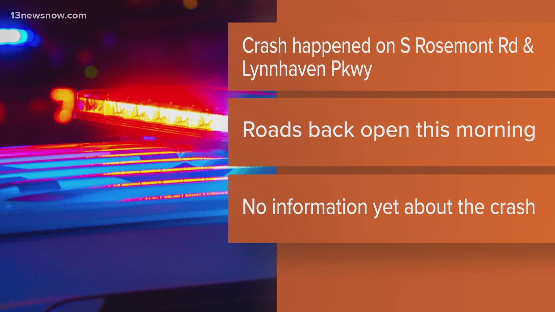 According to police, the crash occurred around 7:30 p.m. Sunday and shut down South Rosemont Rand and Lynnhaven Parkway for hours.