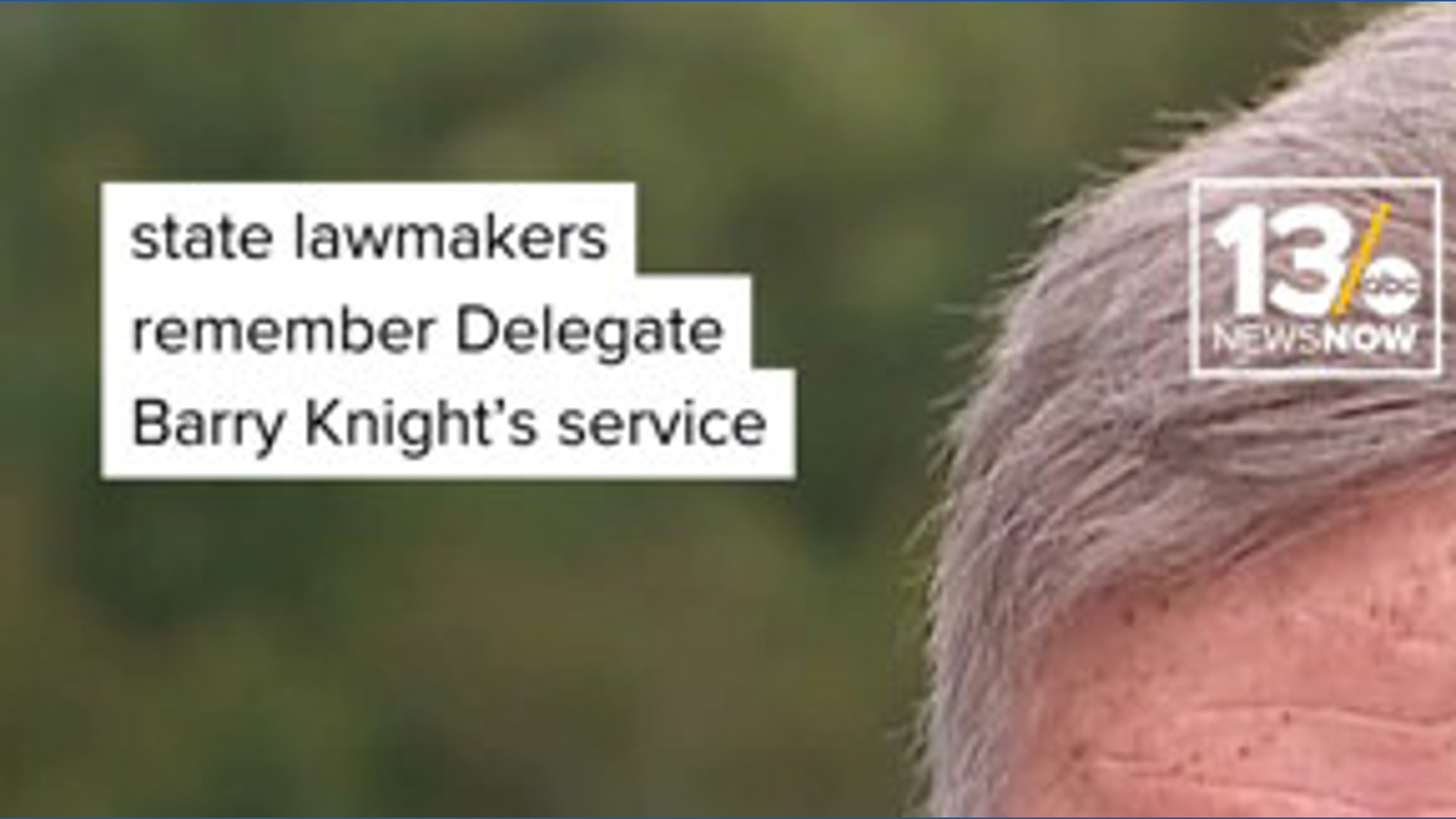 State lawmakers remember Delegate Barry Knight | 13newsnow.com
