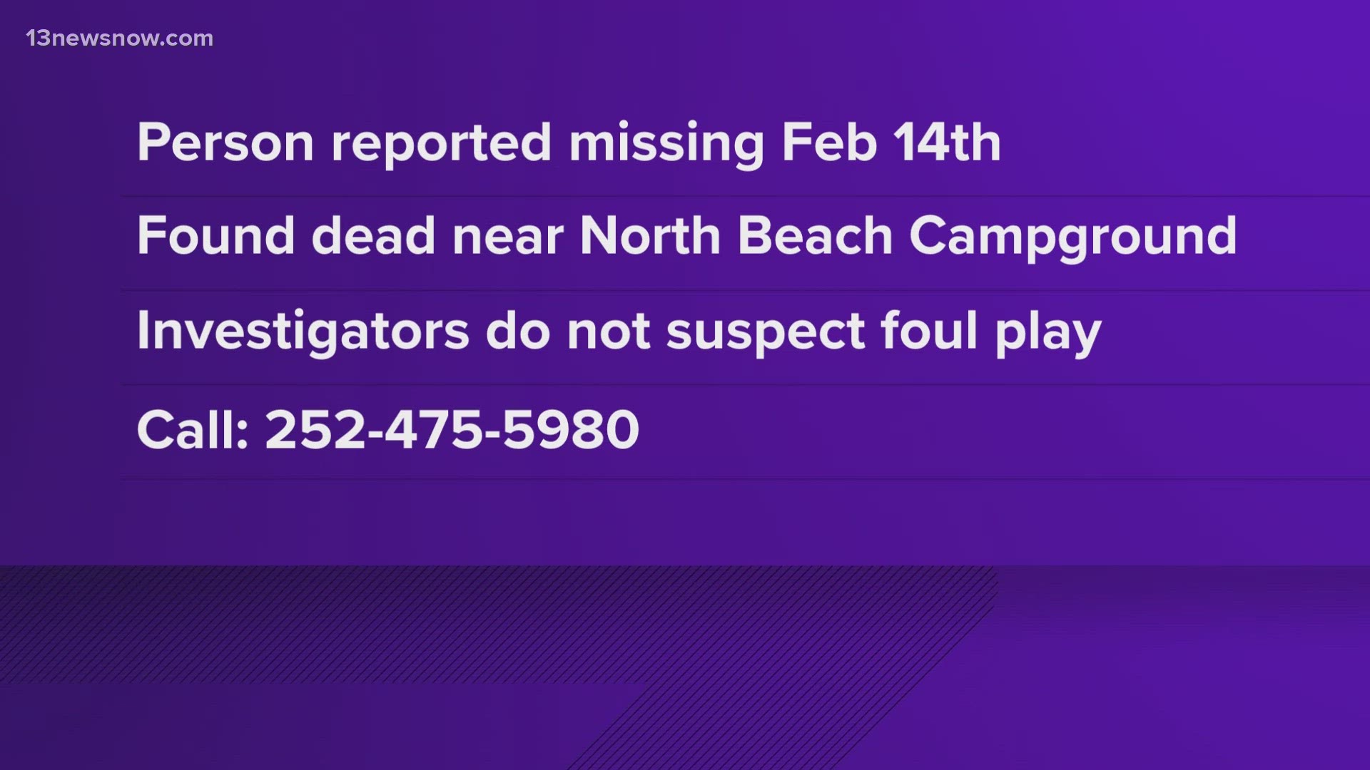 The Dare County Sheriff's office is looking for more information about the death of a person who was reported missing the day before they were found dead.