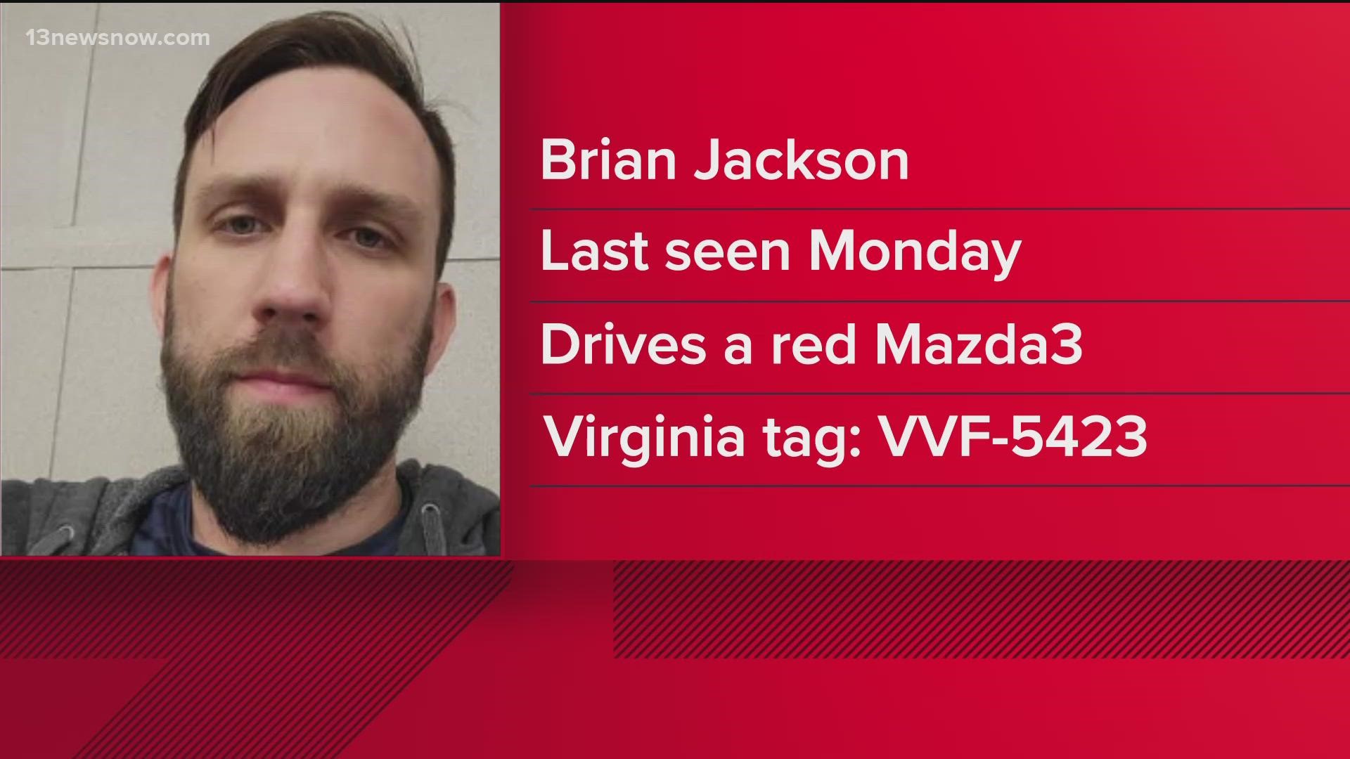 On Thursday, the Isle of Wight Sheriff's Office alerted Virginia Beach police that 33-year-old Brian Jackson of Virginia Beach hadn't been seen for days.