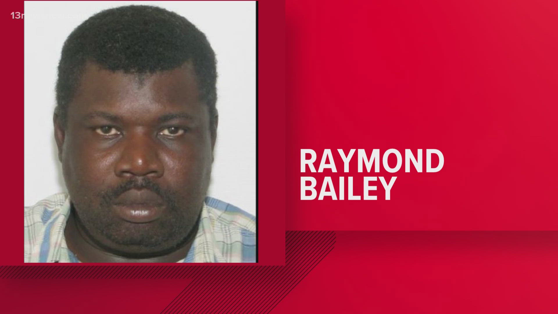 Raymond Bailey was last seen at his residence in the 3200 block of Meadows Way in Chesapeake, according to police.