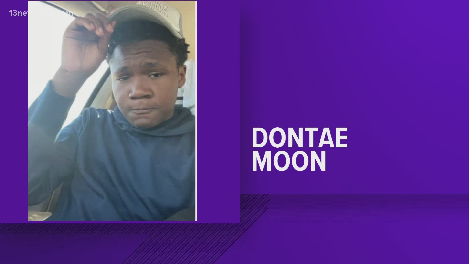 The Portsmouth Police Department said 14-year-old Dontae Moon was last seen on May 29 near the 3900 block of Twin Pines Road in Churchland.