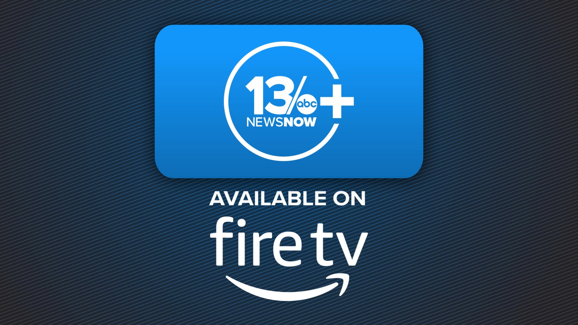 A step-by-step guide on getting 13News Now+ on your Amazon Fire TV.